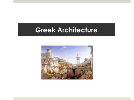 Greek Architecture.