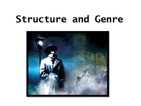 Structure and Genre.
