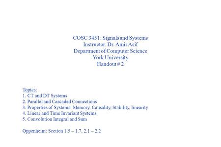 COSC 3451: Signals and Systems Instructor: Dr. Amir Asif