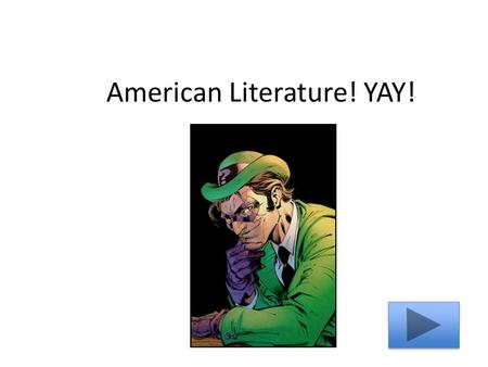 American Literature! YAY!