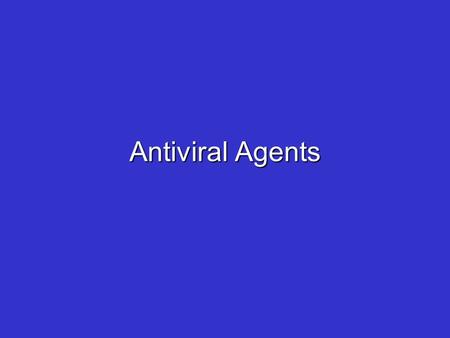 Antiviral Agents.