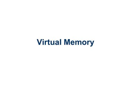 Virtual Memory. Virtual Memory: Topics Why virtual memory? Virtual to physical address translation Page Table Translation Lookaside Buffer (TLB)