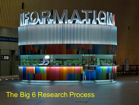 The Big 6 Research Process