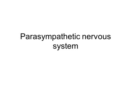 Parasympathetic nervous system
