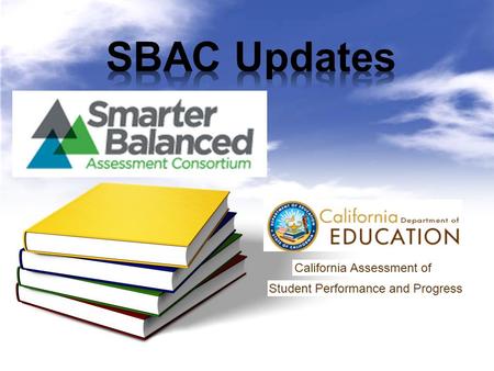 The Smarter Balanced Assessment Consortium (Smarter Balanced) is a state-led consortium working to develop next-generation assessments that accurately.