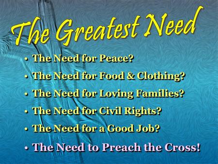 The Need for Peace?The Need for Peace? The Need for Food & Clothing?The Need for Food & Clothing? The Need for Loving Families?The Need for Loving Families?