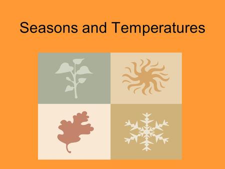 Seasons and Temperatures
