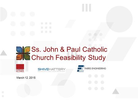 March 12, 2015 Ss. John & Paul Catholic Church Feasibility Study.