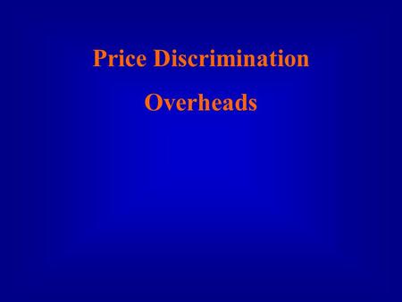 Price Discrimination Overheads. Price discrimination is the selling of two varieties of a product to two different buyers at different net prices, where.