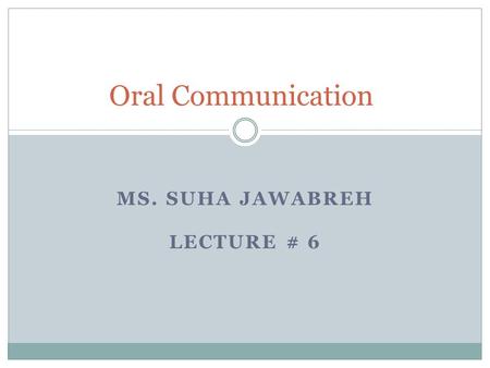 Ms. Suha Jawabreh Lecture # 6