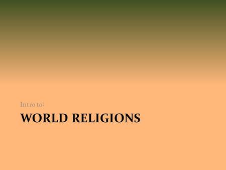 WORLD RELIGIONS Intro to:. Allusions An allusion is a figure of speech that makes a reference to, or representation of, a place, event, literary work,