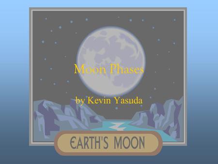 Moon Phases by Kevin Yasuda.