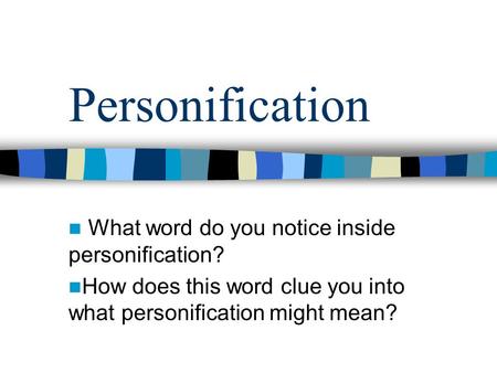 Personification What word do you notice inside personification?