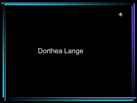Dorthea Lange. Dorothea Lange 1895-1965 an extraordinary phenomenon in photography.” Photography lifelong dream Columbia University Indian Tribes/