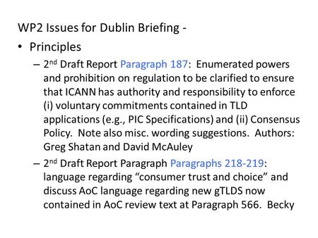 WP2 Issues for Dublin Briefing - Principles – 2 nd Draft Report Paragraph 187 : Enumerated powers and prohibition on regulation to be clarified to ensurethat.