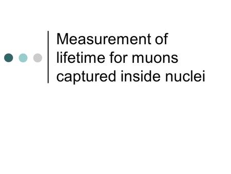 Measurement of lifetime for muons captured inside nuclei