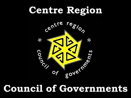 Centre Region Council of Governments. 150 Square Miles 83,000 Population *Includes Students.