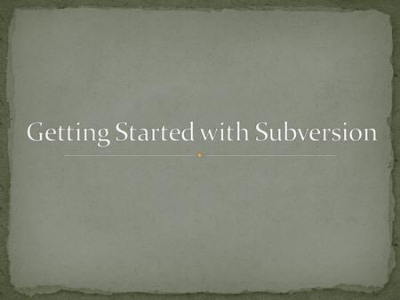 Subversion is a free/open-source version control system. It manages files and directories, and the changes made to them, over time. This allows you to.