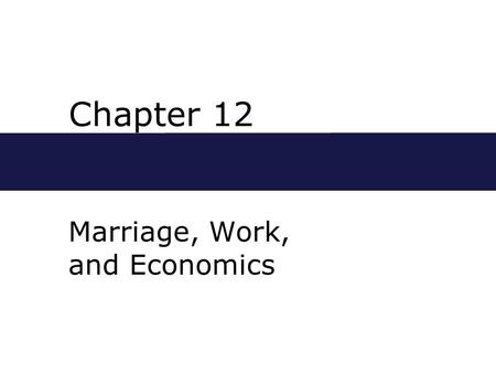 Marriage, Work, and Economics