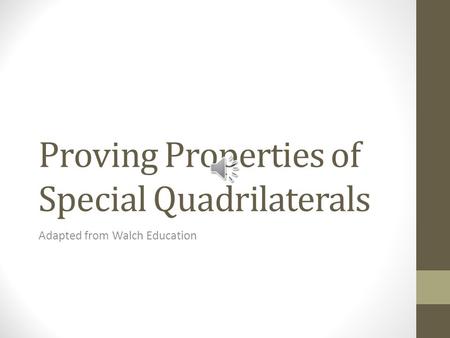 Proving Properties of Special Quadrilaterals