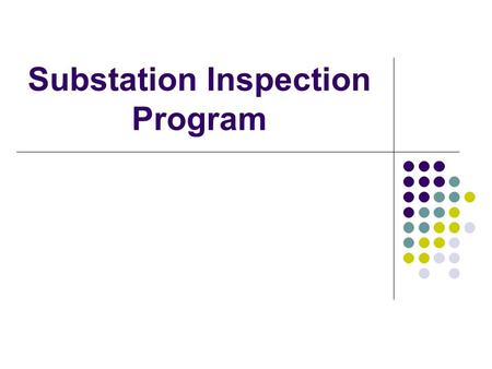 Substation Inspection Program. Mission Substation Incident The event occurred on December 20, 2003 during the peak Christmas shopping season A fire occurred.
