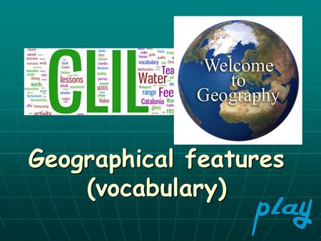 Geographical features (vocabulary)