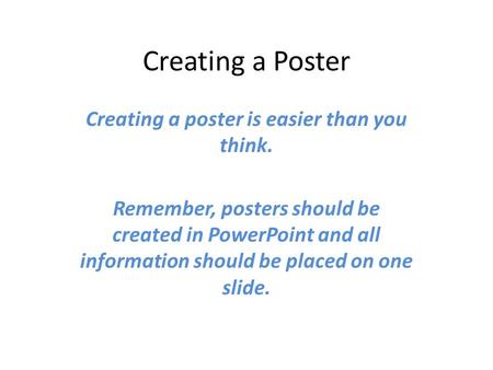 Creating a poster is easier than you think.