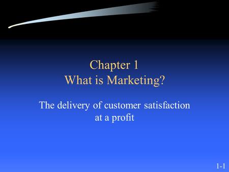 Chapter 1 What is Marketing?