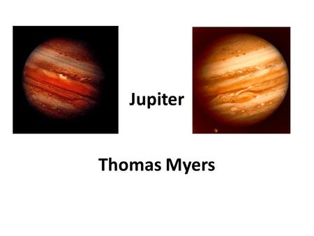 Jupiter Thomas Myers.
