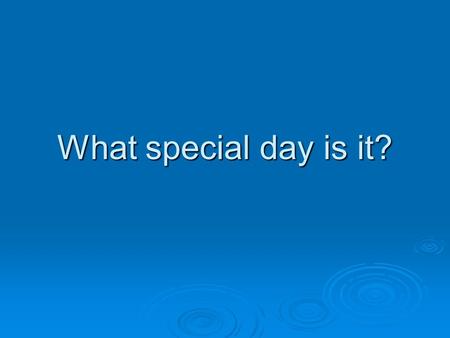What special day is it?. What happened to my paycheck???