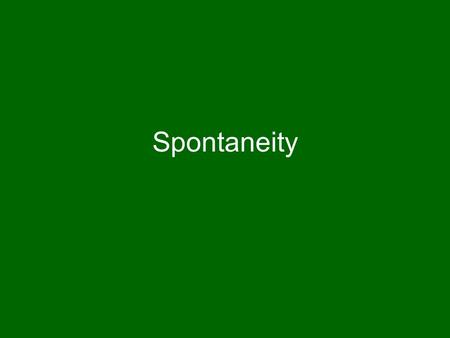 Spontaneity. Recap of Enthalpy Describes chemical potential energy stored in matter. Can only measure changes in enthalpy. Enthalpy is arithmetical. –Reverse.