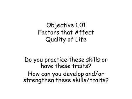 Objective 1.01 Factors that Affect Quality of Life