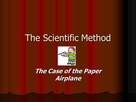 The Case of the Paper Airplane
