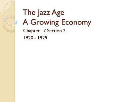 The Jazz Age A Growing Economy