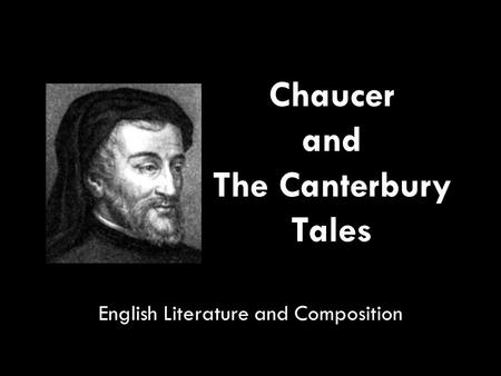 Chaucer and The Canterbury Tales