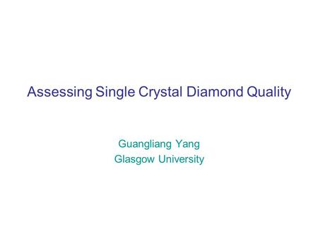 Assessing Single Crystal Diamond Quality