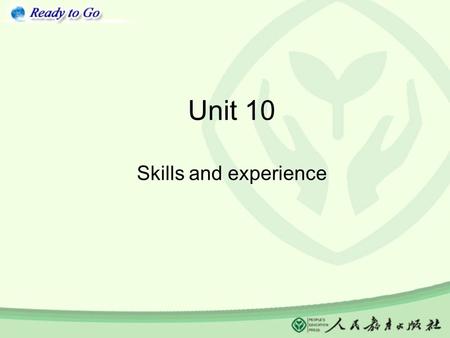 Unit 10 Skills and experience. Practical conversations.