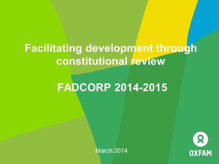 Facilitating development through constitutional review FADCORP 2014-2015 March 2014.
