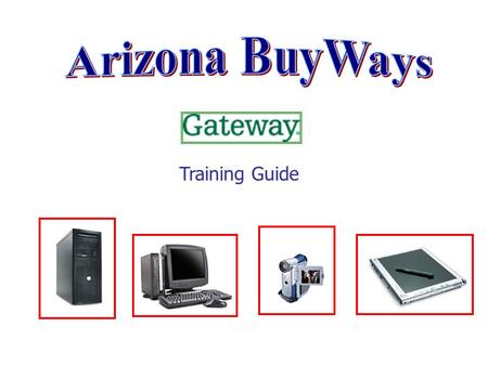 Training Guide. The Punch Out Catalog System The Punch Out shopping catalog for Gateway takes the user directly into that vendor’s website and online.