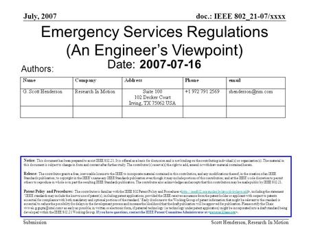 Doc.: IEEE 802_21-07/xxxx Submission July, 2007 Scott Henderson, Research In Motion Emergency Services Regulations (An Engineer’s Viewpoint) Notice: This.