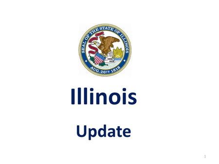 Illinois Update 1. 2 3 4 Where does the State get its revenue? 9.