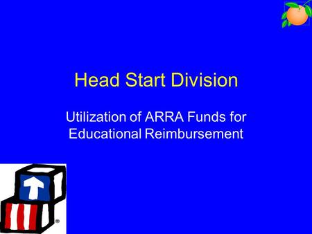 Head Start Division Utilization of ARRA Funds for Educational Reimbursement.