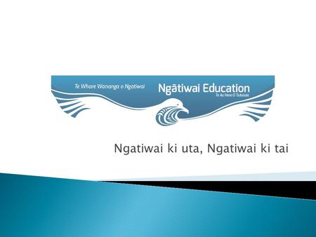 Ngatiwai ki uta, Ngatiwai ki tai.  revised strategic plan  Changes in staffing  Completion of some contracts  Beginning of new contracts.