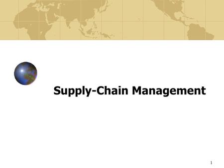 1 Supply-Chain Management. 2 Supply-chain management is the integration of business processes from end user through original suppliers, that provide products,