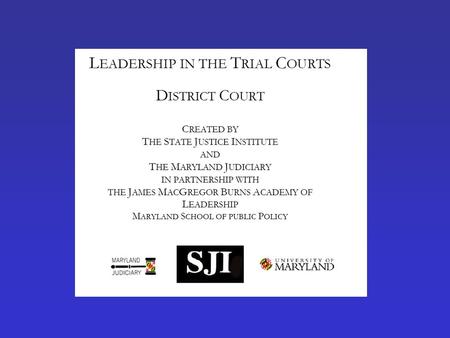 Maximizing Interests Through Negotiation Leadership in the Trial Courts/District Court Philip L. Lee Results Leadership Group, LLC www.ResultsLeadership.org.