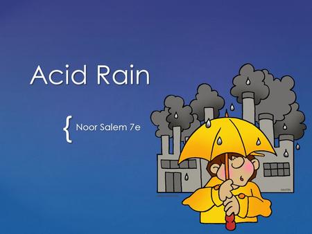 Acid Rain Noor Salem 7e.