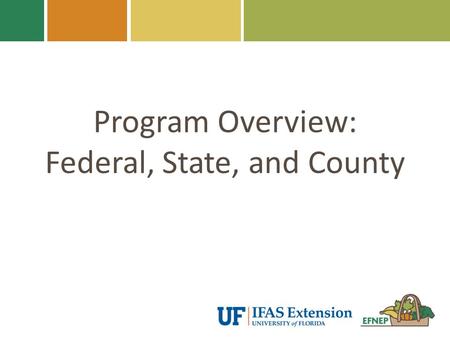 Program Overview: Federal, State, and County. Federal Program.