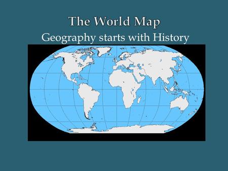 Geography starts with History