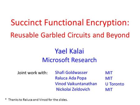 Succinct Functional Encryption: d Reusable Garbled Circuits and Beyond