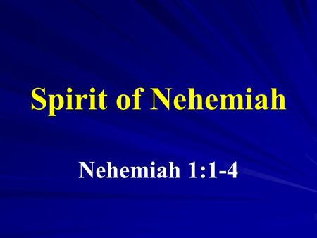 Spirit of Nehemiah Nehemiah 1:1-4. He Had Sincere Concern   Nehemiah 1:1-4   Contrast this with attitude of Israel in days of Amos – Amos 6:1-6 